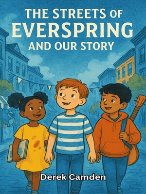 cover image of The Streets of Everspring and Our Story